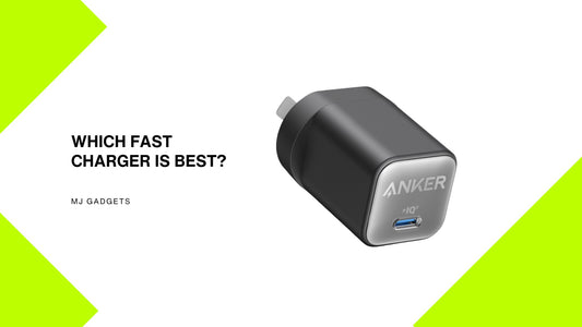 Which Fast Charger is Best? - MJ Gadgets